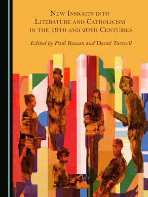 cover image of New Insights into Literature and Catholicism in the 19th and 20th Centuries